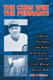 The Cubs Win the Pennant!