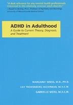 ADHD in Adulthood - Weiss, Margaret; Trokenberg Hechtman, Lily; Weiss, Gabrielle