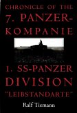 Chronicle of the 7. Panzer-Kompanie 1. Ss-Panzer Division &quote;Leibstandarte&quote;