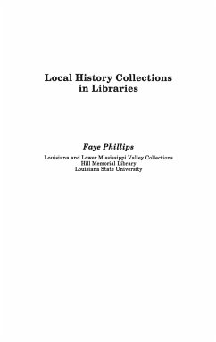 Local History Collections in Libraries - Phillips, Faye