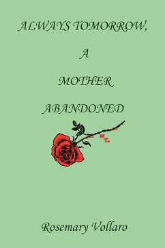 Always Tomorrow, A Mother Abandoned - Vollaro, Rosemary