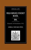 Field Service Pocket Book 1914 (Reprinted, with Amendments, 1916.)
