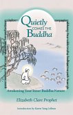 Quietly Comes the Buddha Quietly Comes the Buddha