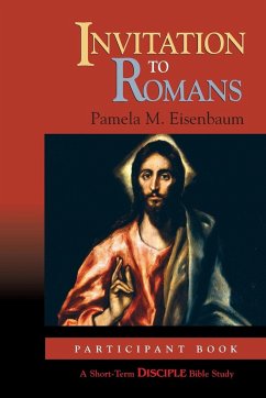 Invitation to Romans: Participant Book: A Short-Term Disciple Bible Study