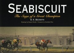 Seabiscuit: The Saga of a Great Champion - Beckwith, B. K.