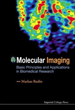 Molecular Imaging: Basic Principles and Applications in Biomedical Research - Rudin, Markus