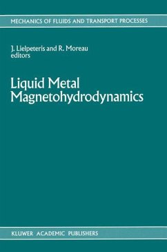 Liquid Metal Magnetohydrodynamics - Lielpeteris, J.J. / Moreau, R.J. (Hgg.)