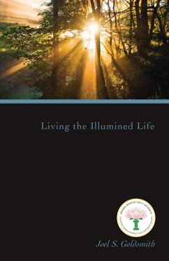 Living the Illumined Life - Goldsmith, Joel S