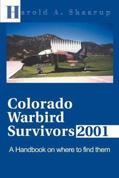 Colorado Warbird Survivors 2001 - Skaarup, Harold A.