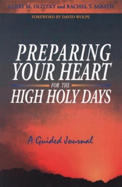 Preparing Your Heart for the High Holy Days: A Guided Journal - Olitzky, Kerry M; Sabath, Rachel T