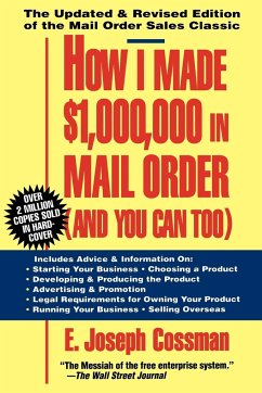 How I Made $1,000,000 in Mail Order-And You Can Too! - Cossman, E. Joseph