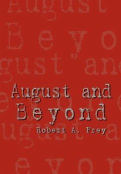 August and Beyond - Frey, Robert A.