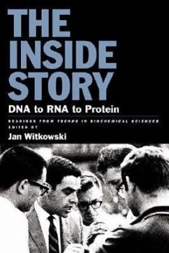 The Inside Story: DNA to RNA to Protein - Witkowski, Jan A.