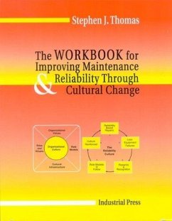 Workbook for Improving Maintenance and Reliability Through Cultural Change - Thomas, Stephen