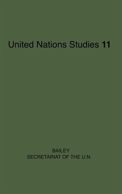 The Secretariat of the United Nations. - Bailey, Sydney Dawson; Unknown