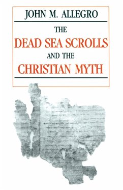 The Dead Sea Scrolls and the Christian Myth - Allegro, John