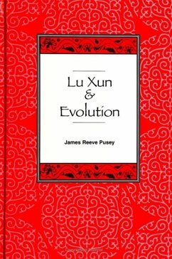 Lu Xun and Evolution - Pusey, James Reeve