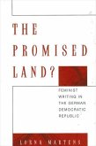 The Promised Land?: Feminist Writing in the German Democratic Republic