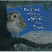 The Owl Who Was Afraid of the Dark. Jill Tomlinson - Tomlinson, Jill
