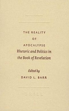 The Reality of Apocalypse: Rhetoric and Politics in the Book of Revelation