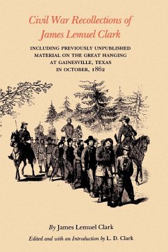 Civil War Recollections of James Lemuel Clark - Clark, James Lemuel