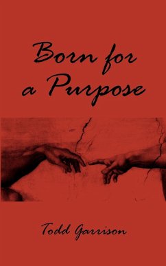 Born For A Purpose - Garrison, Todd