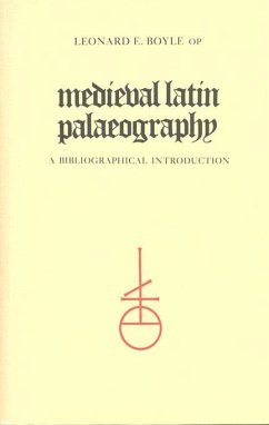 Medieval Latin Palaeography - Boyle, Leonard E