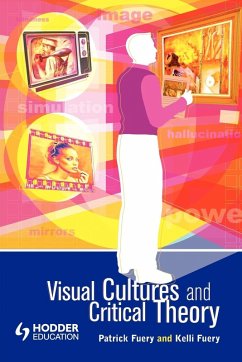 Visual Cultures and Critical Theory - Fuery, Kelli; Fuery, Patrick; Wagner, Kelli
