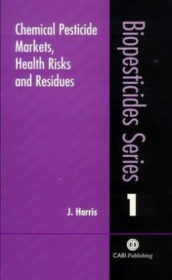 Chemical Pesticide Markets, Health Risks and Residues - Harris, Jeremy