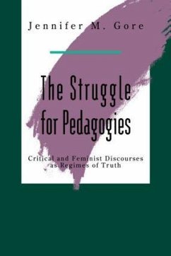 The Struggle For Pedagogies - Gore, Jennifer