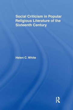 Social Criticism in Popular Religious Literature of the Sixteenth Century - White, Helen C