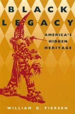 Black Legacy: America's Hidden Heritage - Piersen, William D.