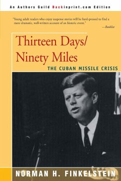 Thirteen Days/Ninety Miles - Finkelstein, Norman H.