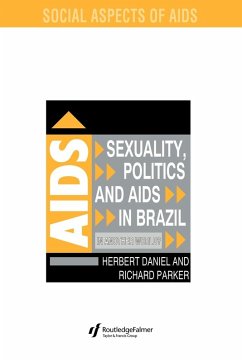 Sexuality, Politics and AIDS in Brazil - Daniel, Herbet; Parker, Richard