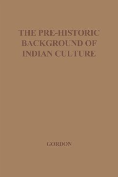 The Pre-Historic Background of Indian Culture - Gordon, D. H.; Gordon, R.
