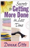 Secrets to Getting More Done in Less Time