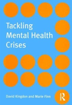 Tackling Mental Health Crises - Kingdon, David (University of Southampton); Finn, Marie