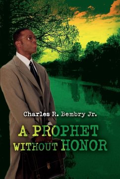 A Prophet Without Honor - Bembry, Charles R. Jr.