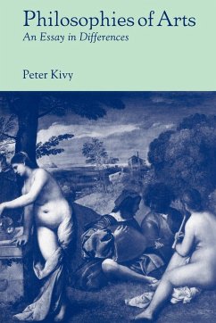 Philosophies of Arts - Kivy, Peter