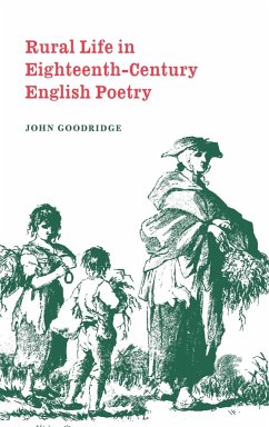 Rural Life in Eighteenth-Century English Poetry - Goodridge, John