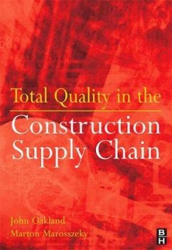 Total Quality in the Construction Supply Chain - Oakland, John; Oakland, John S; Marosszeky, Marton