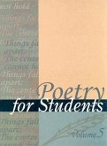 Poetry for Students, Volume 5: Presenting Analysis, Context and Criticism on Commonly Studied Poetry