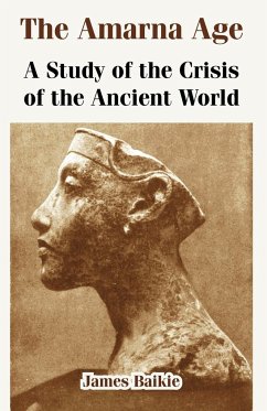 The Amarna Age - Baikie, James