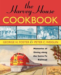 The Harvey House Cookbook - Weiglin, Peter C.; Foster, George H.