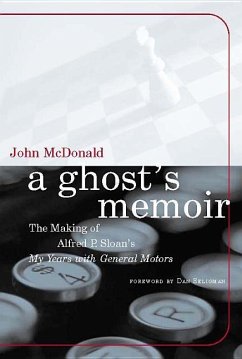 A Ghost's Memoir: The Making of Alfred P. Sloan's My Years with General Motors - Mcdonald, John