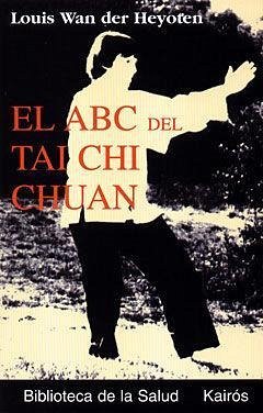 El ABC del Tai Chi Chuan - Heyoten, Louis wan der