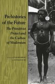 Prehistories of the Future