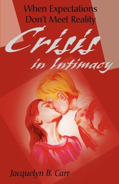 Crisis in Intimacy - Carr, Jacquelyn B.