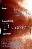 Bodily Discursions: Genders, Representations, Technologies
