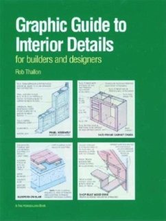 Graphic Guide to Interior Details: For Builders and Designers - Thallon, Rob